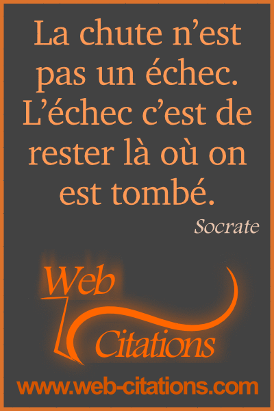 La chute n’est pas un échec. L’échec c’est de rester là où on est tombé