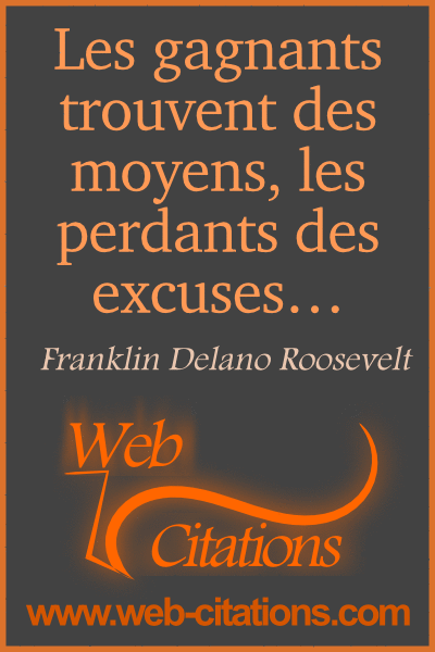 Les Gagnants Trouvent Des Moyens Les Perdants Des Excuses Web Citations